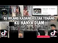 Download Lagu DJ HILANG KADANG KU TAK TENANG KU HANYA DIAM X KARNA SUSAYANG DJ KIMOCHI VIRAL TIKTOK TERBARU