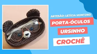 Como Fazer Porta-Óculos Ursinho em Crochê