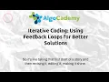Iterative Coding Using Feedback Loops for Better Solutions