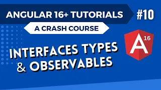Angular 16 Tutorial - Interfaces Types and Observables
