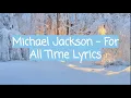 Download Lagu Michael Jackson - For All Time (Lyrics)