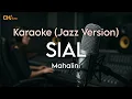 Lagu Sial - Mahalini (Karaoke - Jazz Version)
