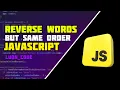 Reverse words but keeping the same order Javascript