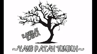 Download Rangkai Rasta _ Yang Patah Tumbuh (OFFICIAL MUSIC) MP3