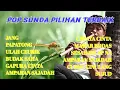 Download Lagu TEMBANG SUNDA PILIHAN/ JANG/ MAWAR BODAS/ULAH CEURIK/ BUDAK SAHA/ AMPARAN SAJADAH