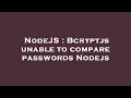 NodeJS Bcryptjs unable to compare passwords Nodejs