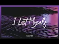Download Lagu MUNN - I Lost Myself (Lyric Video)
