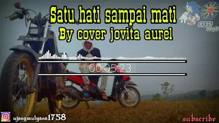Download lirik lagu Satu hati sampai mati versi ska (by cover jovita aurel MP3