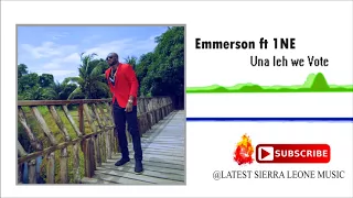 emmerson ft 1ne unah leh we vote official audio 2018 music sparks