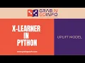 X-Learner Uplift Model in Python Meta Learner Machine Learning
