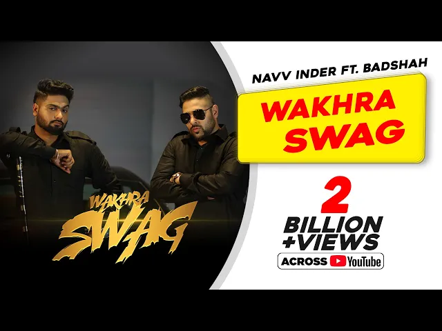 Download MP3 Wakhra Swag | Official Video | Navv Inder feat. Badshah | Aman Hundal | Latest Punjabi Songs 2021