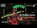 Download Lagu 🌟Ki PRANA LEWU🌟 ~ MeNgupas KesakTiaN 🔥JIMAT \u0026 KANURAGAN💥