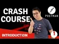Introduction 1 Postman Crash Course for beginners