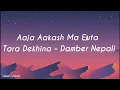Download Lagu Aaja Aakash Ma Euta Tara Dekhina Lyrics Video [ Damber Nepali ]