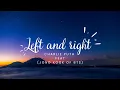 Left and Right - Charlie Puth feat Jung Kook BTS (Lirik)