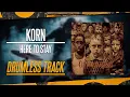Download Lagu Korn - Here To Stay (Drumless) NO DRUMS - High Quality