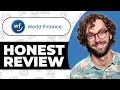 World Finance Honest Review - Watch Before Using
