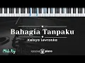 Download Lagu Bahagia Tanpaku - Keisya Levronka  (KARAOKE PIANO - MALE KEY)