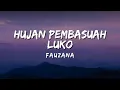 Lagu Fauzana - Hujan Pambasuah Luko (Official Video Lyric)