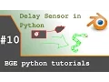 Blender Game Engine Python Tutorial Delay Sensor in Python