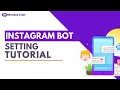 Instagram Bot Setting Tutorials Monkeychat