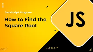 JavaScript Program to Find the Square Root