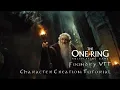 The One Ring 2E - Foundry VTT Character Creation Tutorial