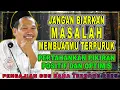 Download Lagu Gus Baha - JANGAN BIARKAN MASALAH MEMBUATMU TERPURUK || Pengajian Gus Baha Terbaru 2025