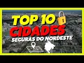 ONDE MORAR NO NORDESTE As 10 CIDADES Mais SEGURAS para VIVER BEM em 2025 Dados Reais e Atualizados