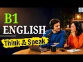 Intermediate English Listening The Secret Trick to Think Speak English Naturally