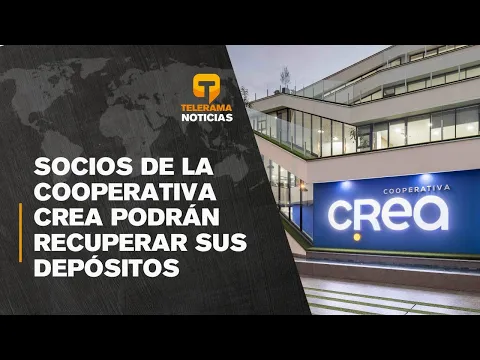 Socios de la Cooperativa CREA podrán recuperar sus depósitos en pocos días