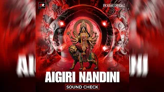 aigiri nandini sound check dj pk remix 