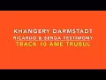 Download Lagu KHANGERY DARMSTADT TRACK 10 RICARDO \u0026 SERGA AME TRUBUL TE RAS TESTIMONY ALEX PARIS