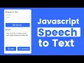 Build Speech to Text App in Javascript Using Web Speech Recognition API Javascript Project