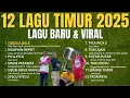 Lagu Lagu Timur Viral Desember 2025