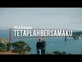 Tetaplah bersamaku - Nobitasan || lirik baper