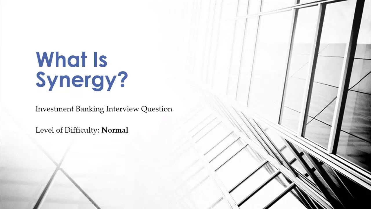 Mock Investment Banking Interview Question – What Is Synergy?