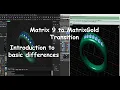 Matrix 9 to MatrixGold transition