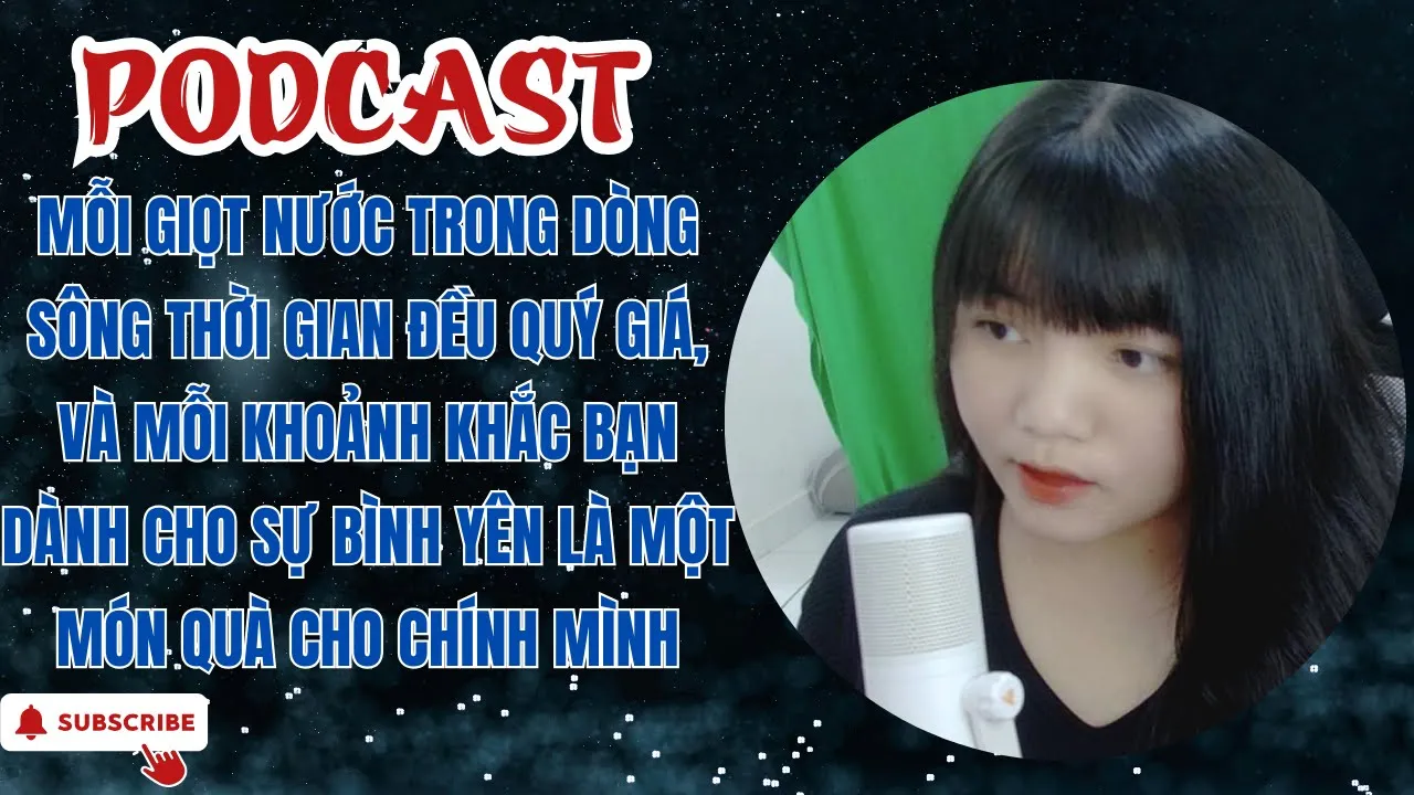 Outline Video Pobcast | Mỗi giọt nước trong dòng sông thời gian đểu quý giá