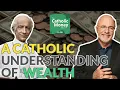 A Catholic Understanding of Wealth - Something Dave Ramsey Just Doesn t Understand