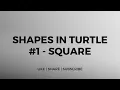 Make a Square in Turtle