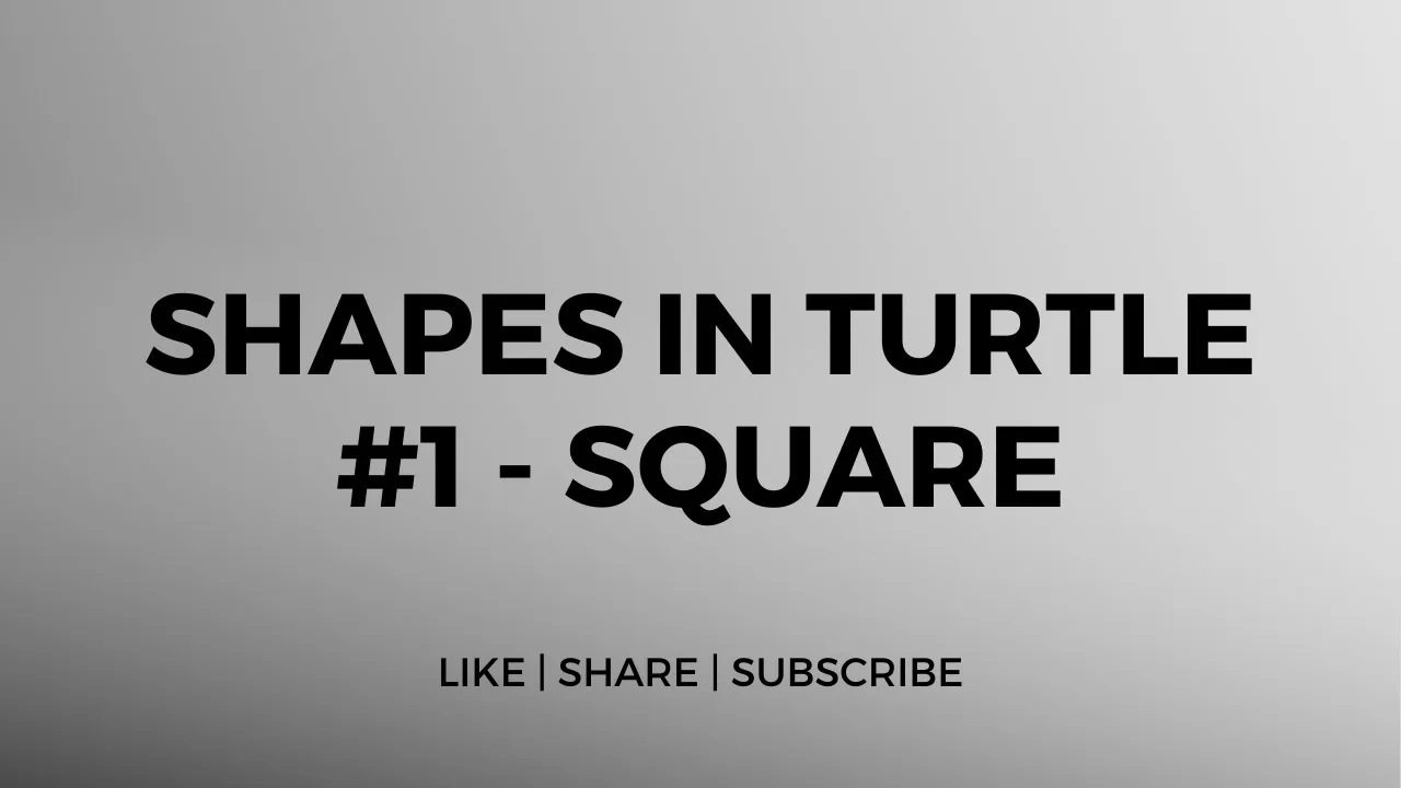 Make a Square in Turtle.