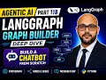 Agentic AI Part 11B LangGraph Graph Builder Deep Dive Build a Chatbot from Scratch