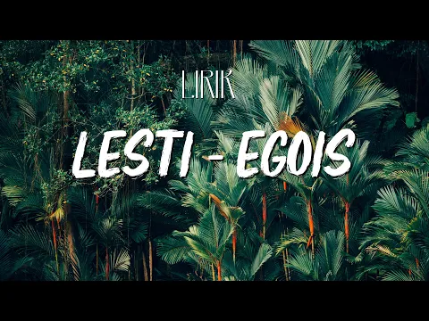 Download MP3 [Lirik] Lesti - Egois