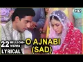 Download Lagu O Ajnabi (Sad) - Lyrical | Main Prem Ki Diwani Hoon | Kareena \u0026 Abhishek Bachchan | K.S. Chitra Hits