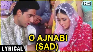 Download O Ajnabi (Sad) - Lyrical | Main Prem Ki Diwani Hoon | Kareena \u0026 Abhishek Bachchan | K.S. Chitra Hits MP3