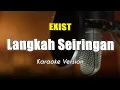 Download Lagu Exist - Langkah Seiringan Karaoke By Bening Musik