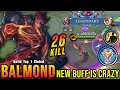 26 Kills!! Balmond Revamp with New Buffed is Crazy!! - Build Top 1 Global Balmond ~ MLBB