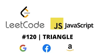 LEETCODE 120 JAVASCRIPT TRIANGLE CODING INTERVIEW PREP