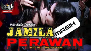 Download Lagu Acara Terbaru • JAMILA masih PERAWAN • Ronal Rmxr MP3